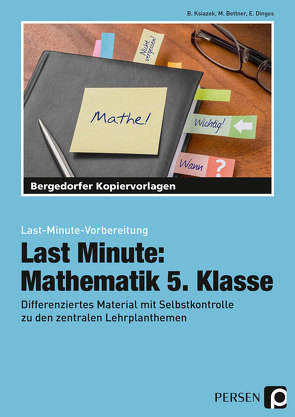 Last Minute: Mathematik 5. Klasse von Bettner,  Marco, Dinges,  Erik, Ksiazek,  Bernard