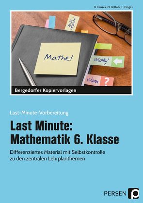 Last Minute: Mathematik 6. Klasse von Bettner,  Marco, Dinges,  Erik, Ksiazek,  Bernard