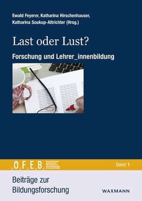 Last oder Lust? von Feyerer,  Ewald, Hirschenhauser,  Katharina, Soukup-Altrichter,  Katharina