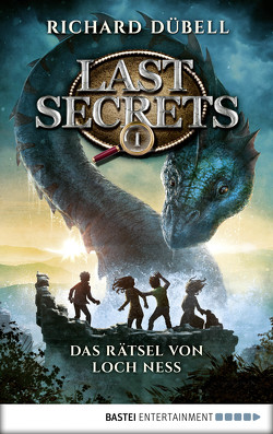 Last Secrets – Das Rätsel von Loch Ness von Dübell,  Richard