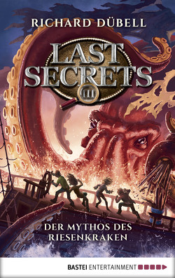Last Secrets – Der Mythos des Riesenkraken von Dübell,  Richard
