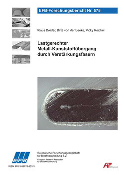 Lastgerechter Metall-Kunststoffübergang durch Verstärkungsfasern von Dröder,  Klaus, Reichel,  Vicky, von der Beeke,  Birte