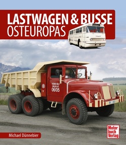 Lastwagen & Busse Osteuropas von Dünnebier,  Michael