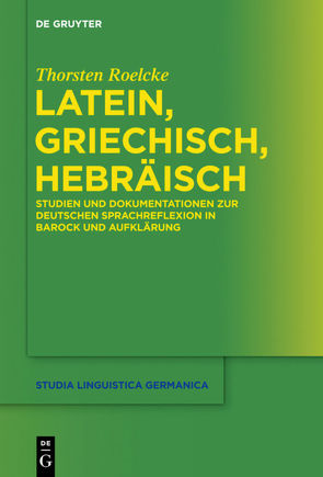 Latein, Griechisch, Hebräisch von Roelcke,  Thorsten