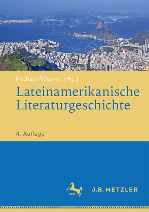 Lateinamerikanische Literaturgeschichte von Rössner,  Michael