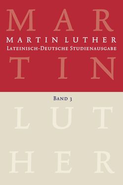 Lateinisch-Deutsche Studienausgabe von Beyer,  MIchael, Härle,  Wilfried, Luther,  Martin, Schilling,  Johannes, Wartenberg,  Günther