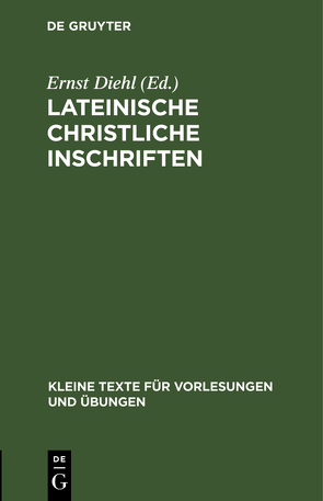 Lateinische christliche Inschriften von Diehl,  Ernst