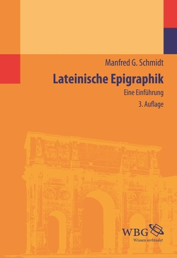 Lateinische Epigraphik von Schmidt,  Manfred G.