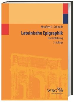 Lateinische Epigraphik von Schmidt,  Manfred G.