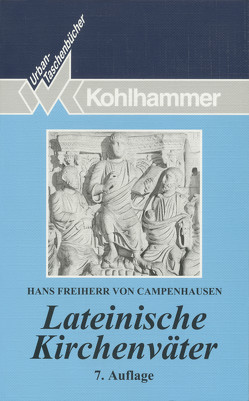 Lateinische Kirchenväter von Campenhausen,  Hans Freiherr von
