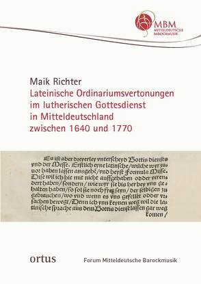 Lateinische Ordinariumsvertonungen im lutherischen Gottesdienst in Mitteldeutschland zwischen 1640 und 1770 von Richter,  Maik