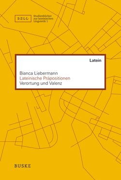 Lateinische Präpositionen von Liebermann,  Bianca
