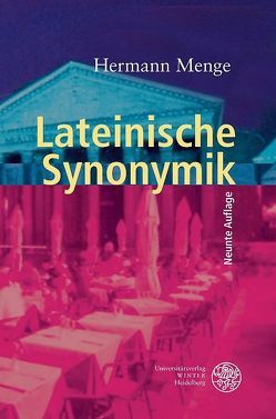 Lateinische Synonymik von Menge,  Hermann, Schönberger,  Otto