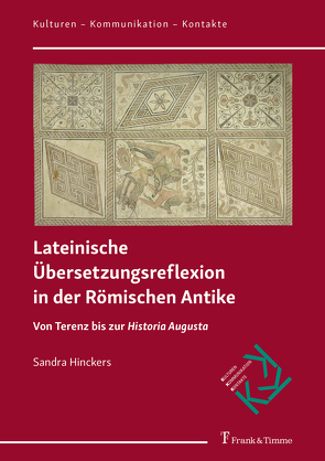 Lateinische Übersetzungsreflexion in der Römischen Antike von Hinckers,  Sandra