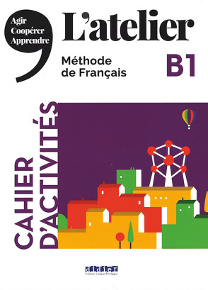 L’atelier – Méthode de Français – B1 von Cocton,  Marie-Noëlle