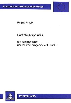 Latente Adipositas von Pencik,  Regina M.