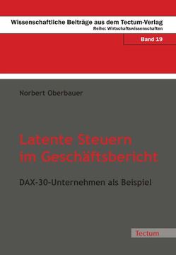 Latente Steuern im Geschäftsbericht von Oberbauer,  Norbert