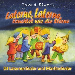 Laterne, Laterne, leuchtet wie die Sterne von Zintel,  Tara G.