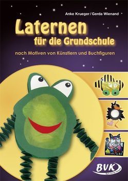 Laternen für die Grundschule von Krüger,  Anke, Wienand,  Gerda