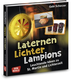 Laternen, Lichter, Lampions von Scherzer,  Gabi