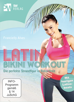 Latin Bikini Workout von 5W Verlag, Alves,  Francielly