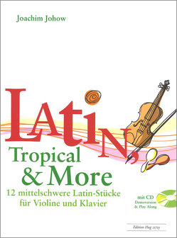 Latin, Tropical & More von Joachim Johow,  Joachim Johow