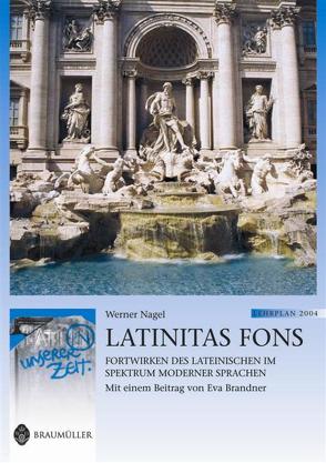 Latinitas Fons von Brandner,  Eva, Lachawitz,  Günter, Mueller,  Werner, Nägel,  Werner, Oswald,  Renate, Pietsch,  Wolfgang J