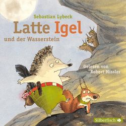 Latte Igel 1: Latte Igel und der Wasserstein von Czigens,  Ilse, Lybeck,  Sebastian, Missler,  Robert