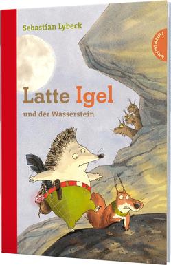 Latte Igel 1: Latte Igel und der Wasserstein von Lybeck,  Sebastian, Napp,  Daniel