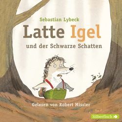 Latte Igel 3: Latte Igel und der Schwarze Schatten von Doerries,  Maike, Lybeck,  Sebastian, Missler,  Robert