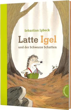 Latte Igel 3: Latte Igel und der Schwarze Schatten von Lybeck,  Sebastian, Napp,  Daniel