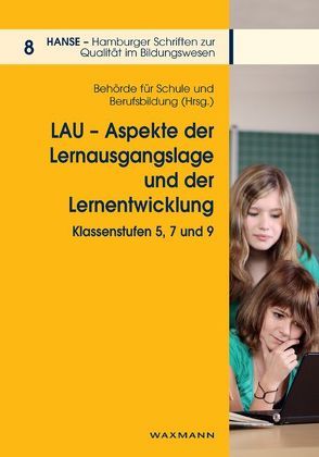 LAU – Aspekte der Lernausgangslage und der Lernentwicklung von Behörde für Schule und Berufsbildung