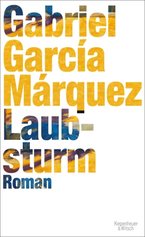 Laubsturm von Márquez,  Gabriel García, Meyer-Clason,  Curt