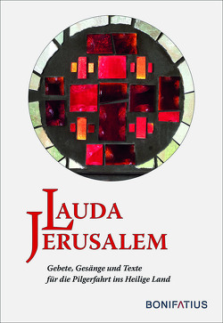 Lauda Jerusalem von Kommissariat des Heiligen Landes der Deutschen Franziskanerprovinz, Roth,  Johannes