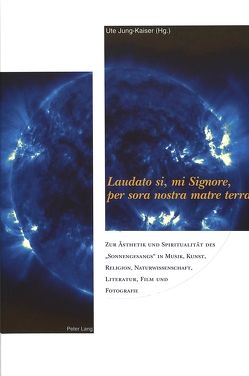 «Laudato si, mi Signore, per sora nostra matre terra» von Jung-Kaiser,  Ute