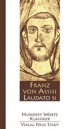 Laudato si von Bader,  Wolfgang, Franz von Assisi