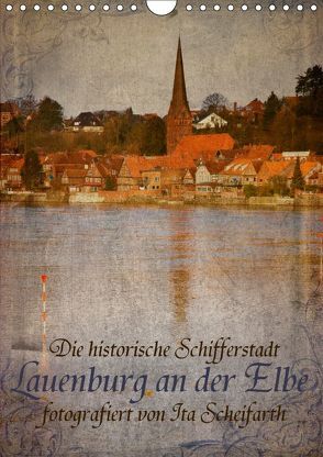 Lauenburg an der Elbe (Wandkalender 2019 DIN A4 hoch) von N.,  N.