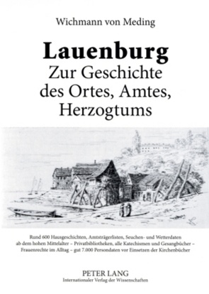 Lauenburg – Zur Geschichte des Ortes, Amtes, Herzogtums von von Meding,  Wichmann