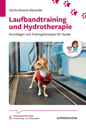 Laufbandtraining und Hydrotherapie von Alexander,  Cécile-Simone