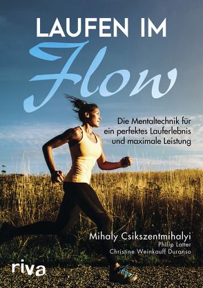 Laufen im Flow von Csikszentmihalyi,  Mihaly, Latter,  Philip, Weinkauff Duranso,  Christine