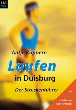 Laufen in Duisburg von Köppern,  Antje