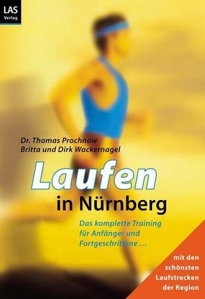 Laufen in Nürnberg von Prochnow,  Thomas, Wackernagel,  Dirk