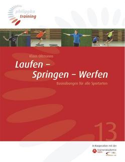 Laufen – Springen – Werfen von Oltmanns,  Klaus