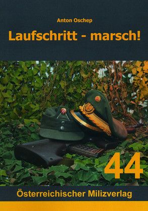 Laufschritt – marsch! von Oschep,  Anton