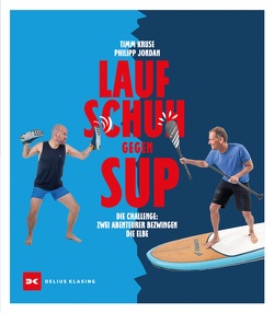 Laufschuh gegen SUP von Jordan,  Philipp, Kruse,  Timm