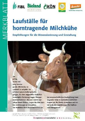 Laufställe für honrtragende Milchkühe von Bio Austria, Bioland Beratung, Demeter, FIBL, ÖKON