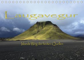 Laugavegur – Islands Weg der heißen Quellen (Tischkalender 2019 DIN A5 quer) von Bundrück,  Peter