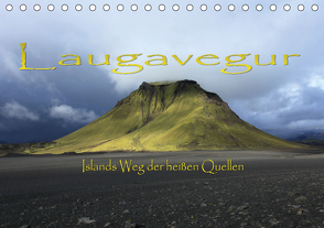 Laugavegur – Islands Weg der heißen Quellen (Tischkalender 2020 DIN A5 quer) von Bundrück,  Peter
