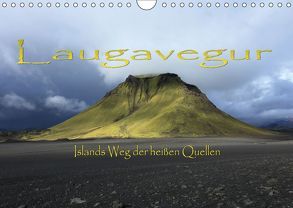 Laugavegur – Islands Weg der heißen Quellen (Wandkalender 2019 DIN A4 quer) von Bundrück,  Peter