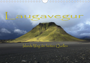Laugavegur – Islands Weg der heißen Quellen (Wandkalender 2020 DIN A4 quer) von Bundrück,  Peter